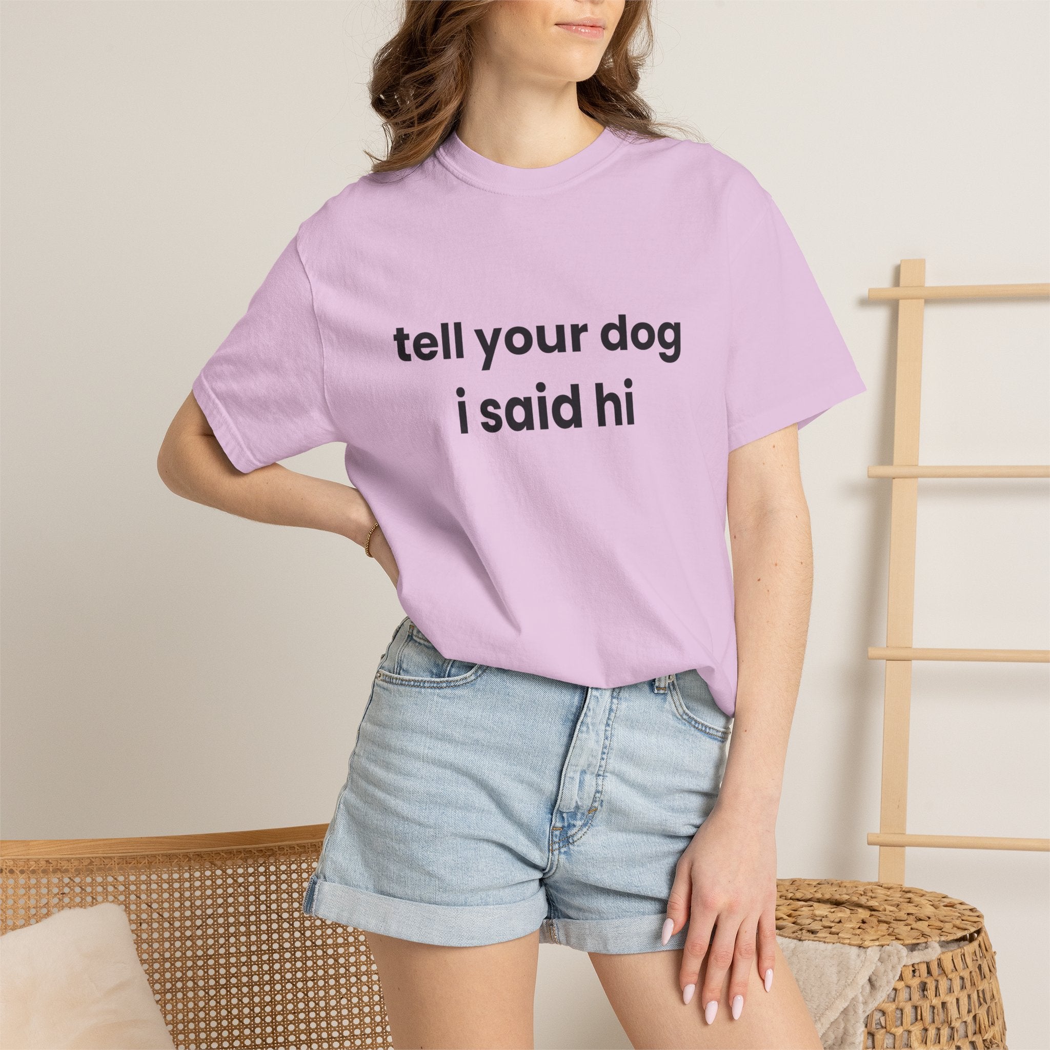 Tell Your Dog I Said Hi Comfort Colors T-shirt in Orchid