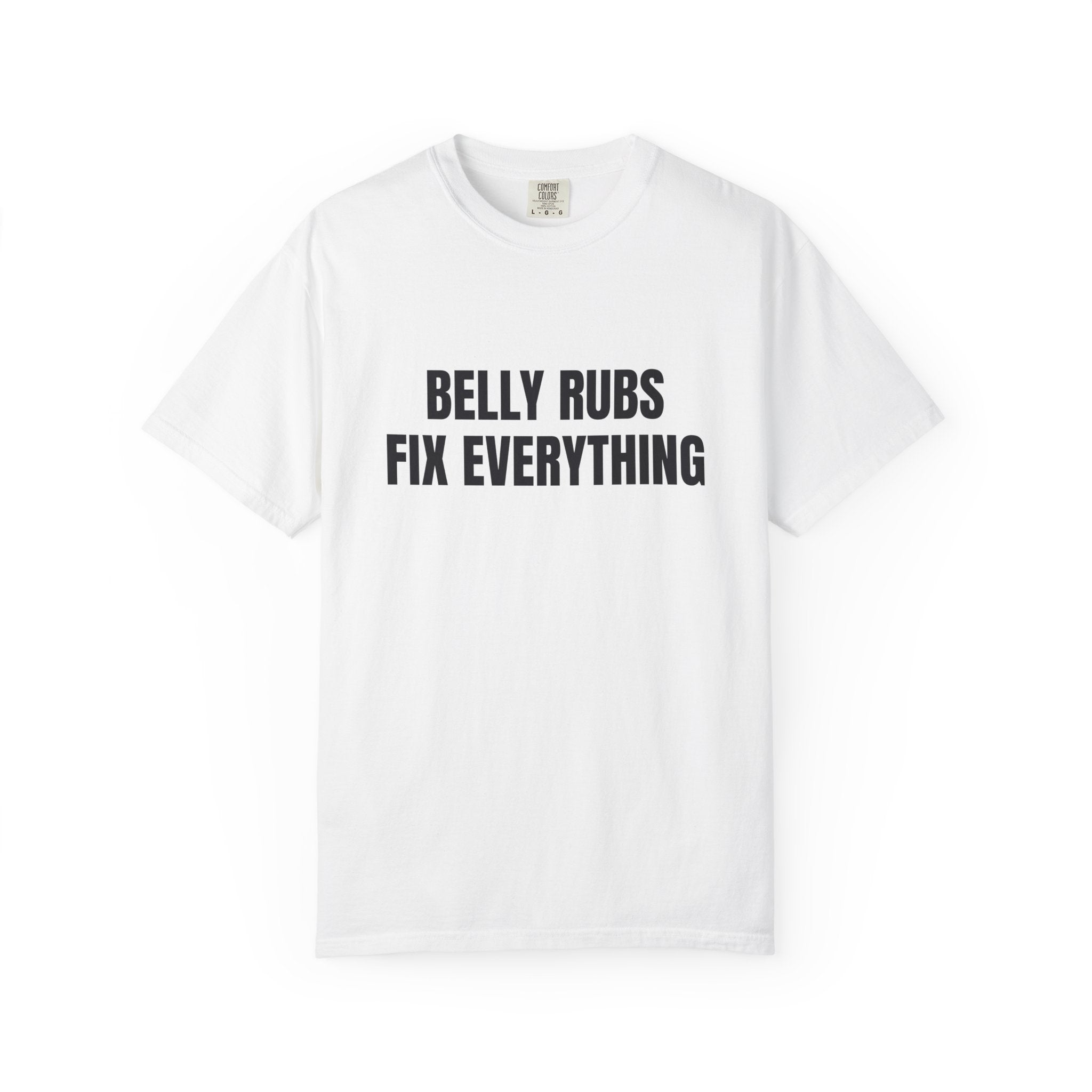 Belly Rubs Fix Everything Comfort Colors T-shirt in White