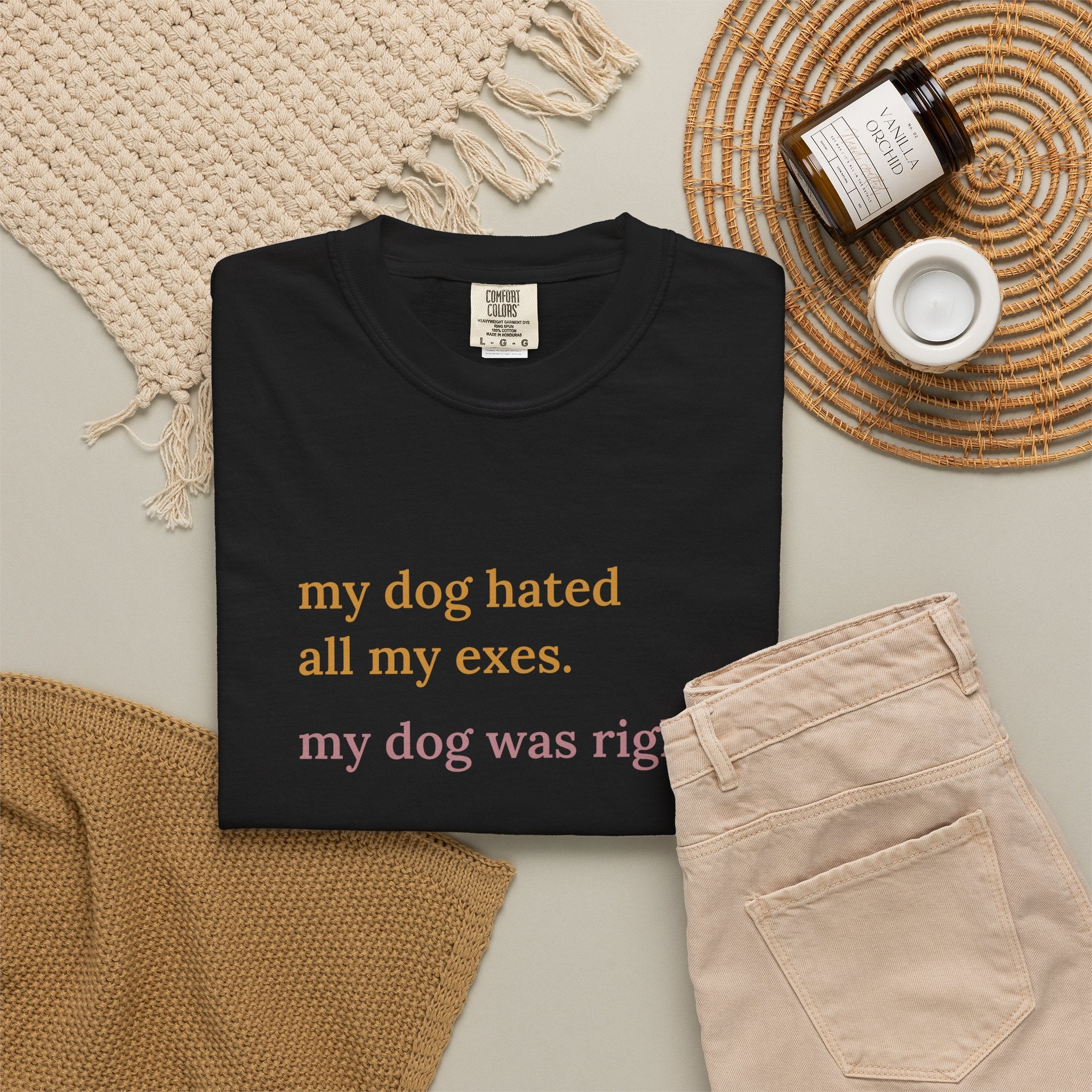 My Dog Hated All My Exes Tee