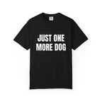 Just One More Dog Comfort Colors T-shirt in Black