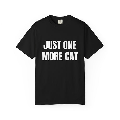 Just One More Cat Comfort Colors T-shirt in Black
