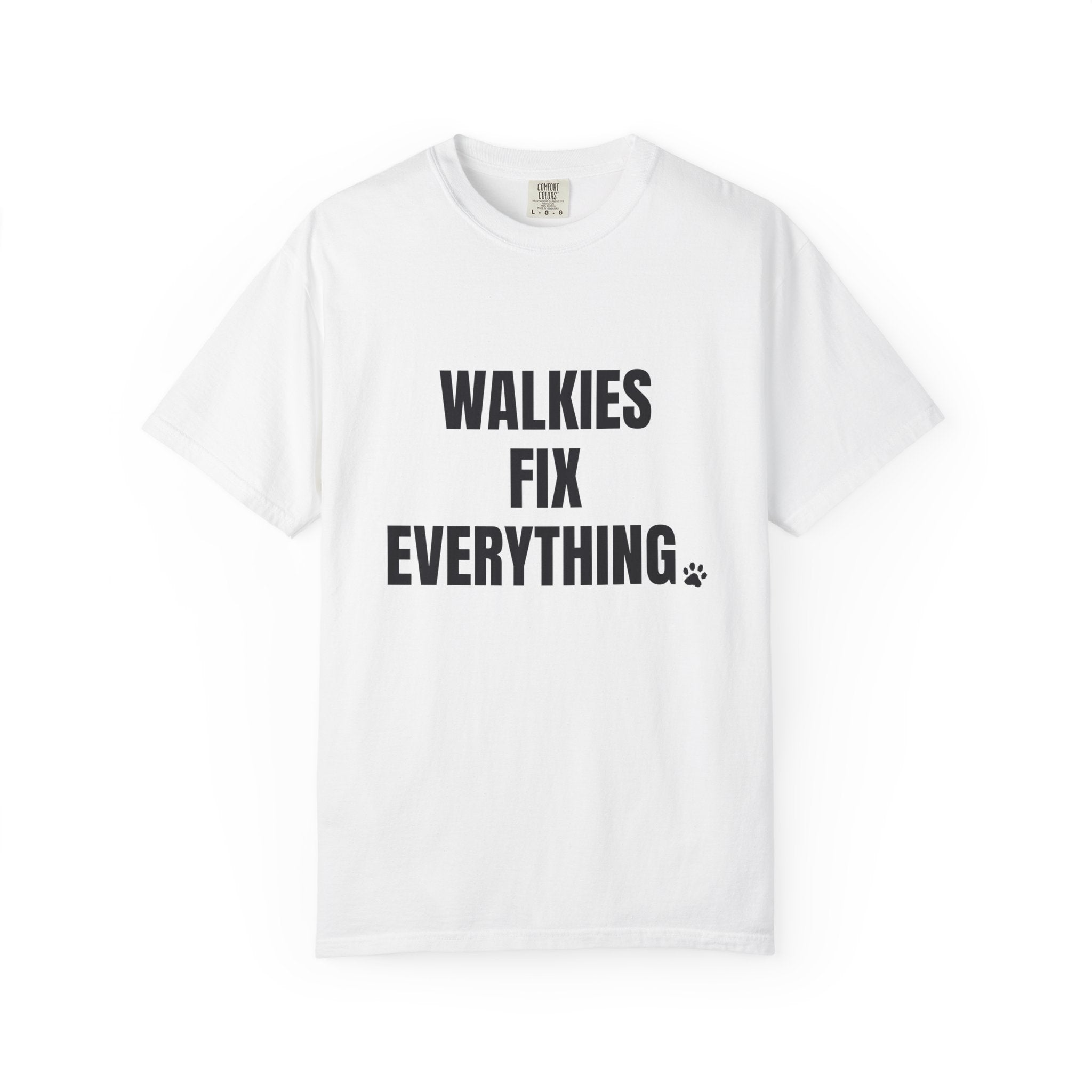 Walkies Fix Everything Comfort Colors T-shirt in White
