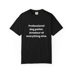 Professional Dog Petter Tee