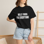 Belly Rubs Fix Everything Tee