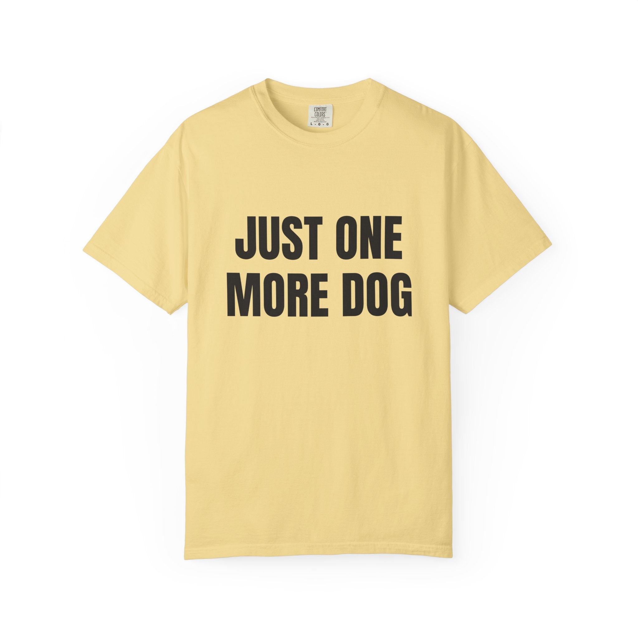 Just One More Dog Comfort Colors T-shirt in Butter