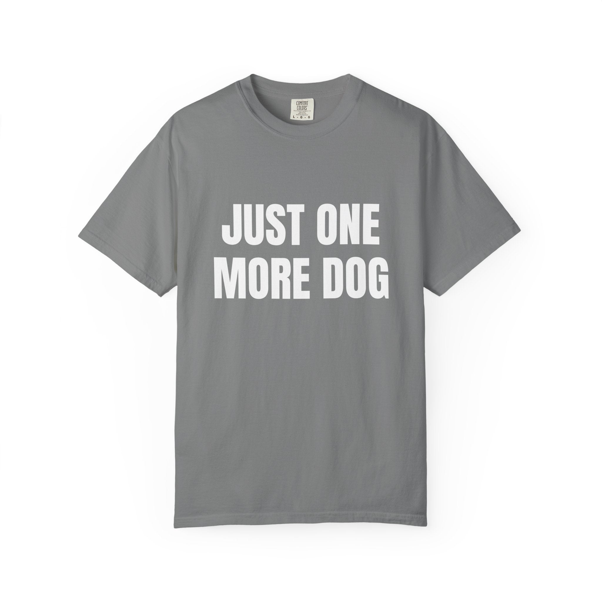 Just One More Dog Comfort Colors T-shirt in Grey