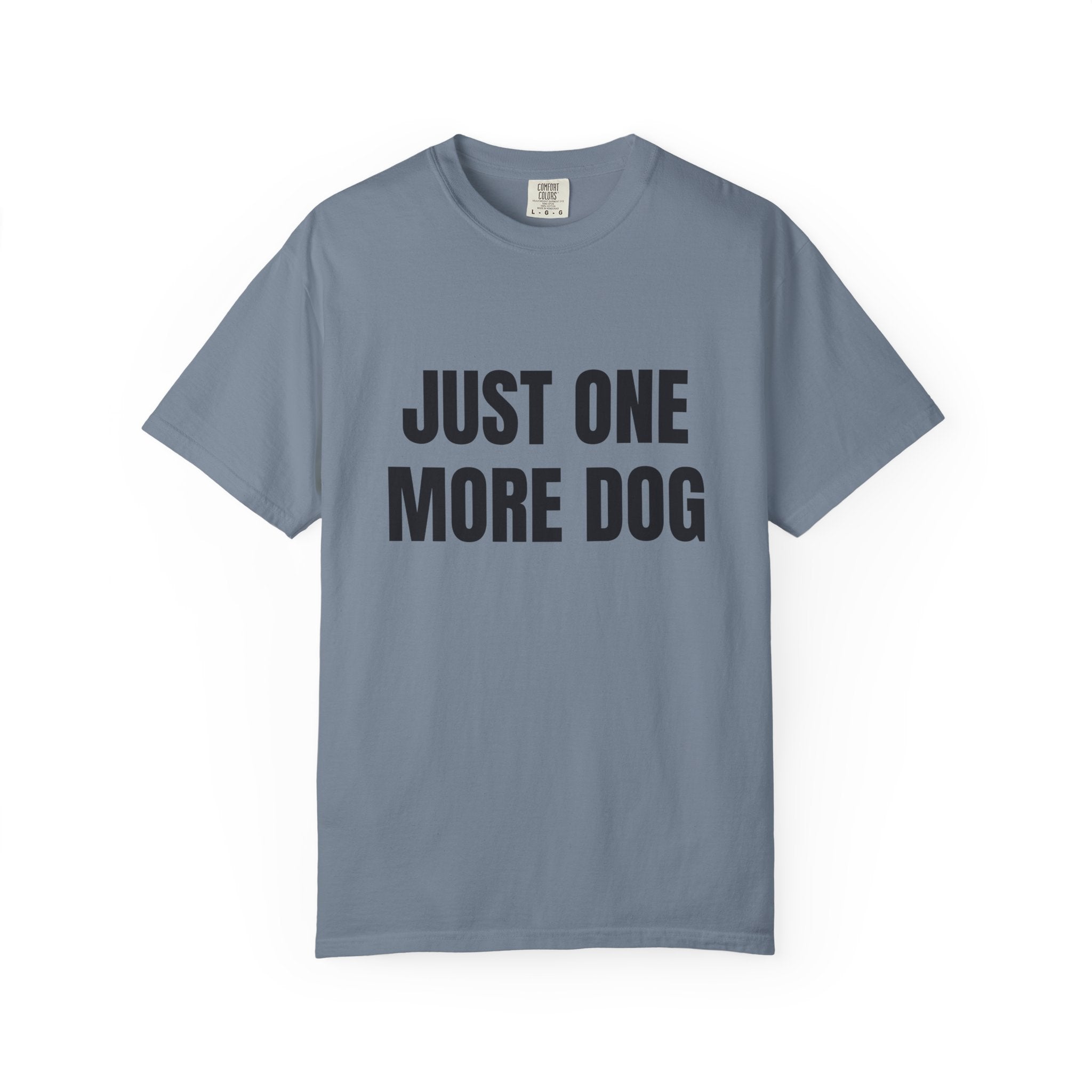 Just One More Dog Comfort Colors T-shirt in Blue Jean